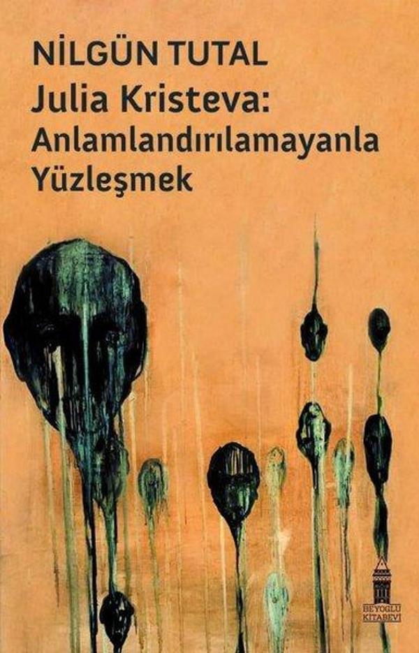 Julia Kristeva: Anlamlandırılamayanla Yüzleşmek - Beyoğlu Kitabevi - Image 1