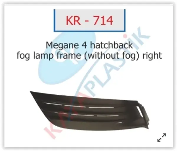X SİS FAR ÇERÇEVESİ SİSSİZ SAĞ HATCBACK MODEL MEGANE 4 261504086R - Image 1