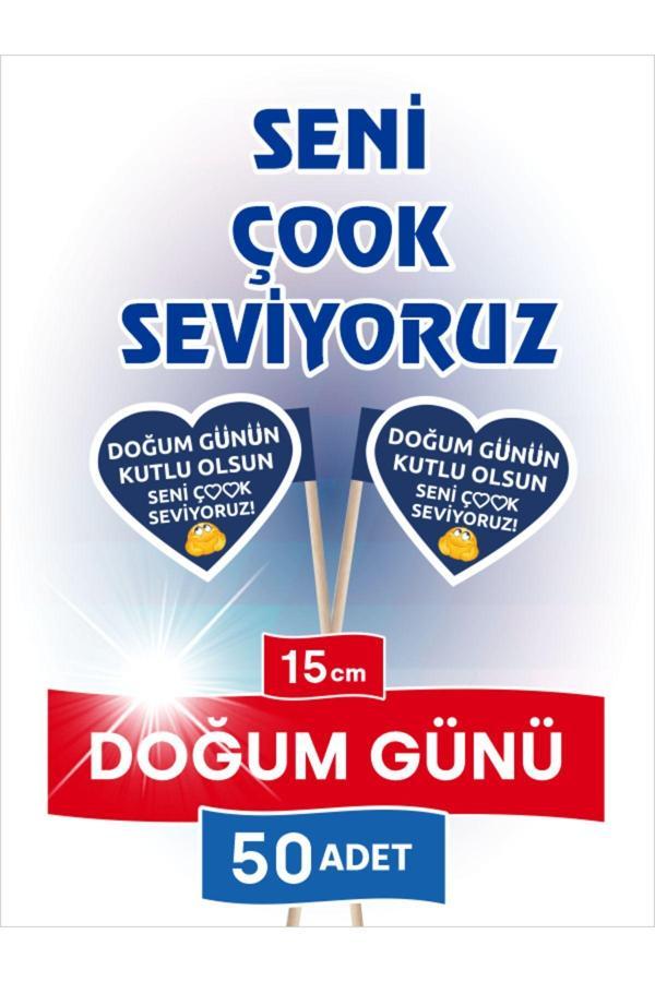 Bayrak Kürdan 15 Cm, 50 Adet - Doğum Günün Kutlu Olsun Seni Çok Seviyoruz  - Image 1