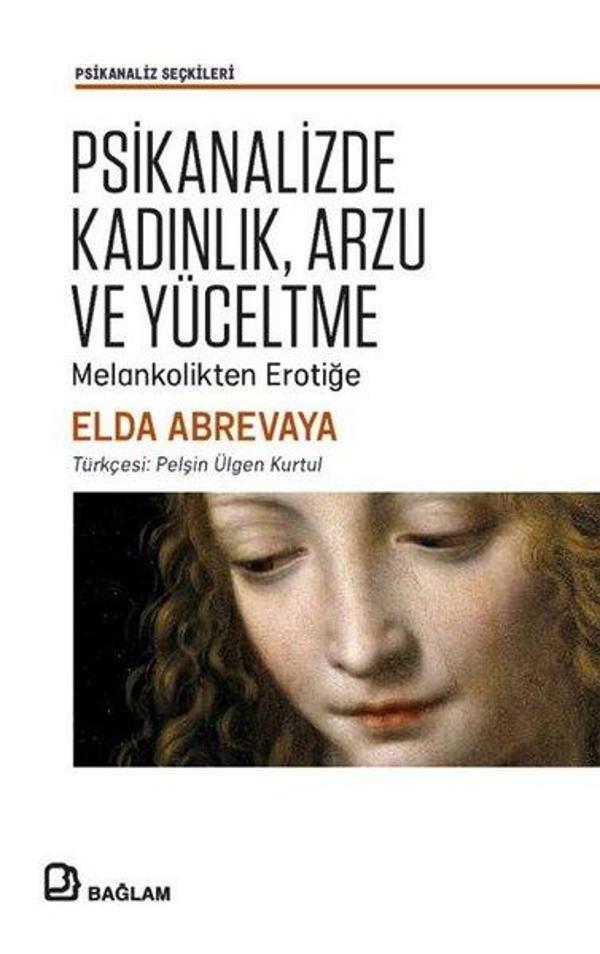 Psikanalizde Kadınlık, Arzu ve Yüceltme - Melankolikten Erotiğe - Bağlam Yayıncılık - Image 1