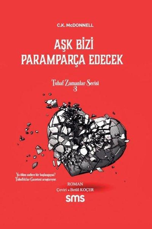 Aşk Bizi Paramparça Edecek - Tuhaf Zamanlar Serisi 3 - SMS - Image 1