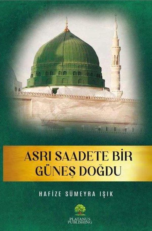 Asrı Saadete Bir Güneş Doğdu - Platanus Publishing - Image 1