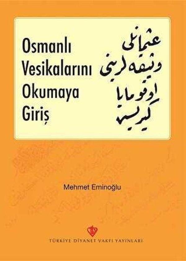 Osmanlı Vesikalarını Okumaya Giriş - Türkiye Diyanet Vakfı Yayınları - Image 1