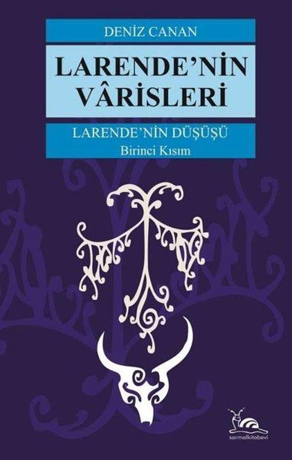 Larende'nin Varisleri - Larende'nin Düşüşü - Birinci Kısım - Sarmal Kitabevi - Image 1