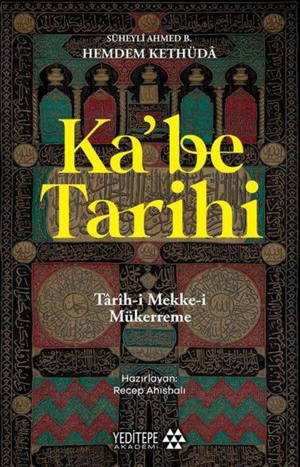 Ka'be Tarihi: Tarih-i Mekke-i Mükerreme - Yeditepe Akademi - Image 1