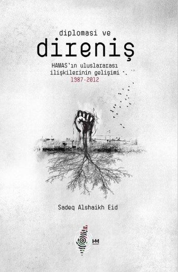 Diplomasi ve Direniş: Hamas'ın Uluslararası İlişkilerinin Gelişimi 1987 - 2012 - HM Yayınları - Image 1