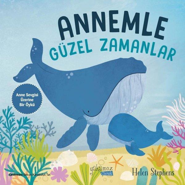 Annemle Güzel Zamanlar - Yakamoz Yayınları - Image 1