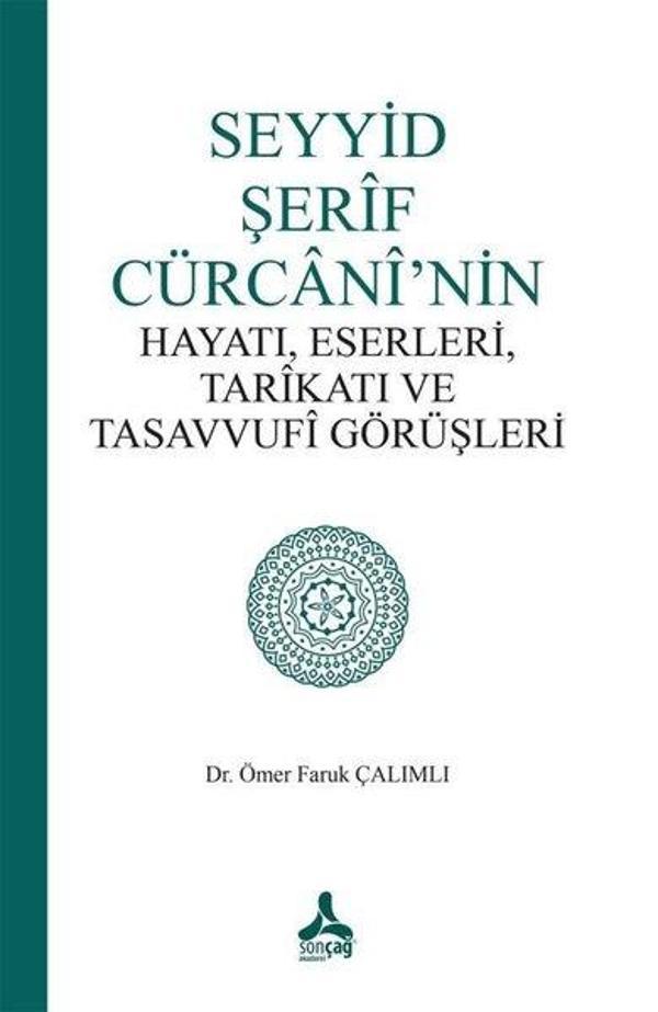 Seyyid Şerif Cürcani'nin Hayatı Eserleri Tarikatı ve Tasavvufi Görüşleri - Sonçağ Yayınları - Image 1