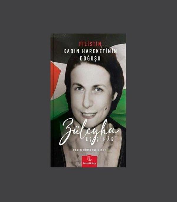 Züleyla Eş-Şihabi: Filistin - Kadın Hareketinin Doğuşu - Farabi Kitap - Image 1
