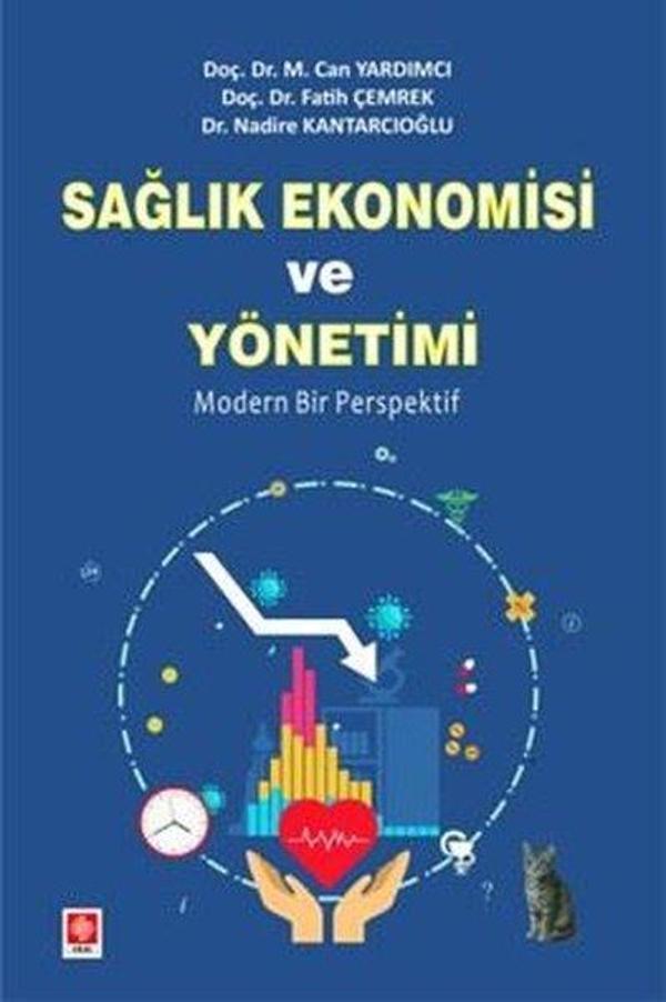 Sağlık Ekonomisi ve Yönetimi - Modern Bir Perspektif - Ekin Basım Yayın - Image 1