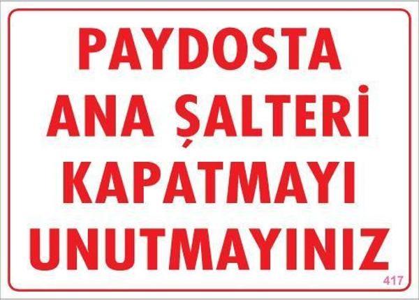 Şalteri Kapat Uyarı Levhası 25x35 KOD:417 - Image 1