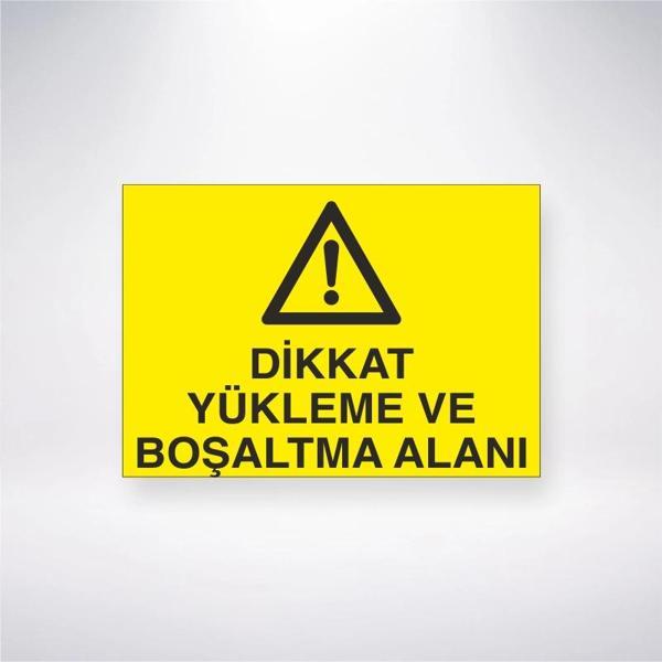 Dikkat Yükleme ve Boşaltma Alanı Sticker 20X28 Cm - Image 1