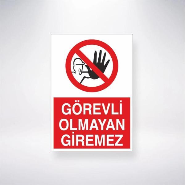 Görevli Olmayan Giremez Sticker 20X28 Cm - Image 1