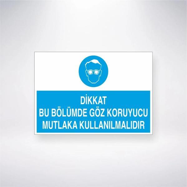 Dikkat Bu Bölümde Göz Koruyucu Mutlaka Kullanılmalıdır Sticker 20X28 Cm - Image 1