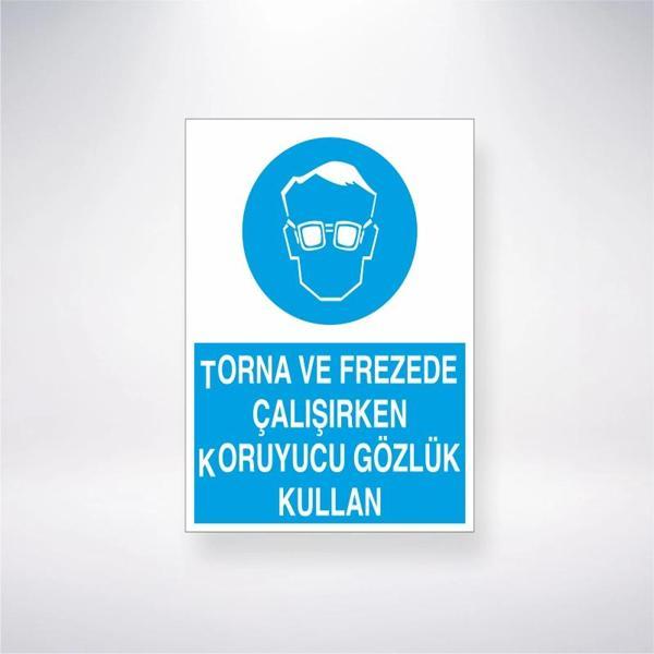 Torna ve Frezede Çalışırken Koruyucu Gözlük Kullan Sticker 20X28 Cm - Image 1