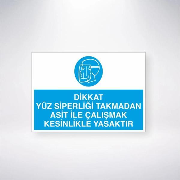 Dikkat Yüz Siperliği Takmadan Asit ile Çalışmak Kesinlikle Yasaktır Sticker 20X28 Cm - Image 1