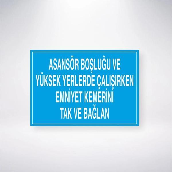 Asansör Boşluğu ve Yüksek Yerlerde Çalışırken Emniyet Kemerini Tak ve Bağlan Sticker 20X28 Cm - Image 1