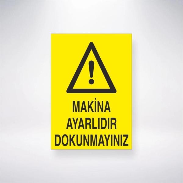 Makine Ayarlıdır Dokunmayınız Sticker 20X28 Cm - Image 1