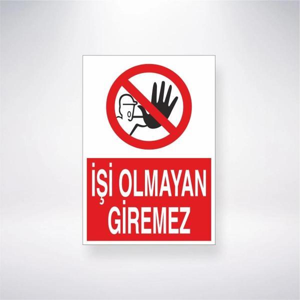 İşi Olmayan Giremez Sticker 20X28 Cm - Image 1