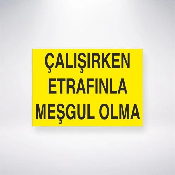Çalışırken Etrafınla Meşgul Olma Sticker 20X28 Cm - Image 1
