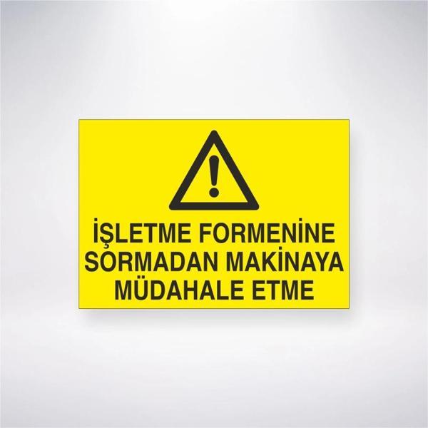 İşletme Formenine Sormadan Makineye Müdahale Etme Sticker 20X28 Cm - Image 1