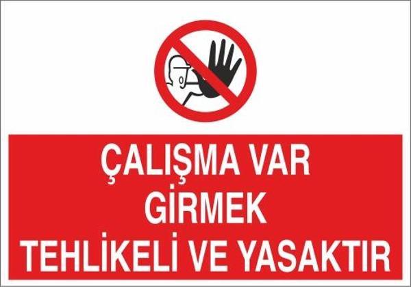 Çalışma Var Girmek Tehlikeli Ve Yasaktır Sticker 20X28 Cm - Image 1