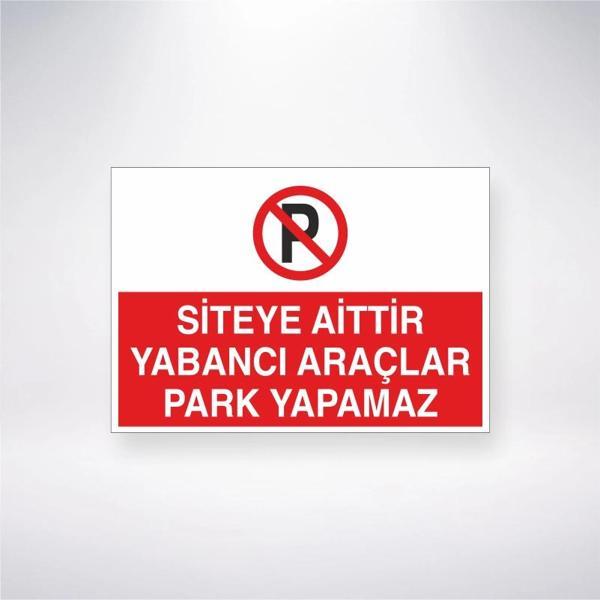 Siteye Aittir Yabancı Araçlar Park Yapamaz Sticker 20X28 Cm - Image 1
