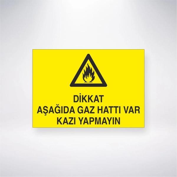 Dikkat Gaz Aşağıda Gaz Hattı Var Yapmayın Sticker 20X28 Cm - Image 1