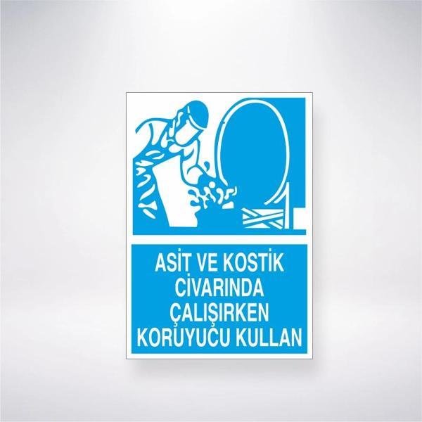 Asit ve Kostik Civarında Çalışırken Koruyucu Kullan Sticker 20X28 Cm - Image 1