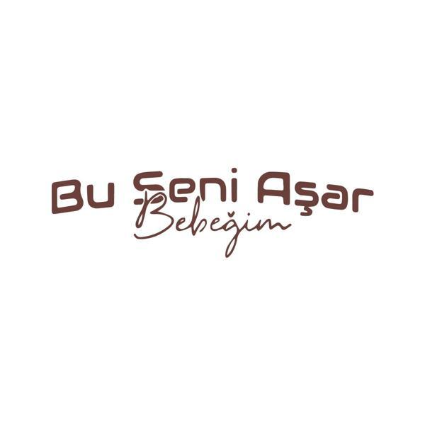 Bu Seni Aşar Bebeğim Sticker 17x17 Cm Kahverengi - Image 1