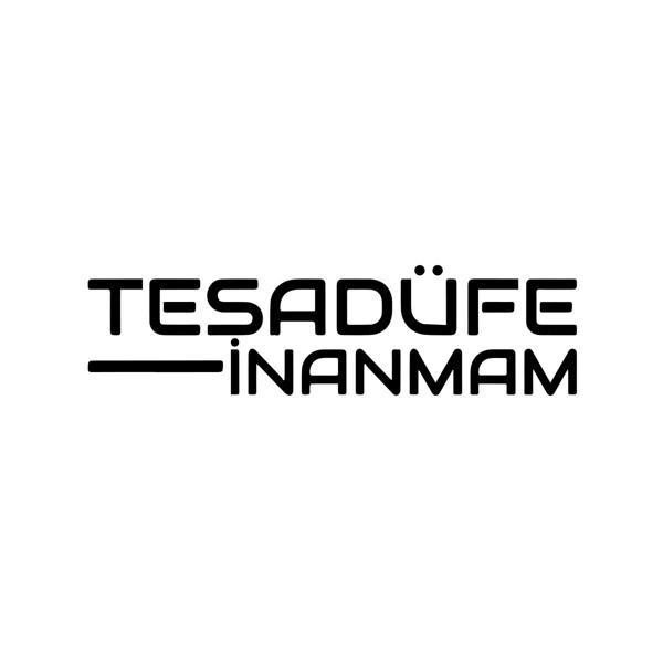 Tesadüfe İnanmam Sticker 17x17 Cm Siyah - Image 1