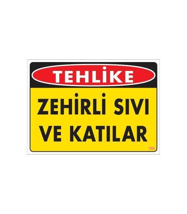 Zehirli Katı ve Sıvılar Uyarı Levhası 25x35 KOD: 780 - Image 1