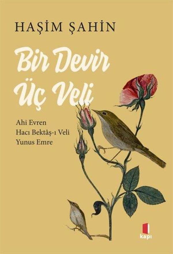 Bir Devir Üç Veli: Ahi Evren - Hacı Bektaş-ı Veli - Yunus Emre - Kapı Yayınları - Image 1