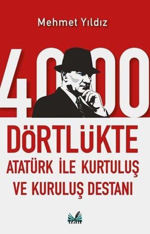 4000 Dörtlükte Atatürk İle Kurtuluş ve Kuruluş Destanı - İzan Yayıncılık - Image 1