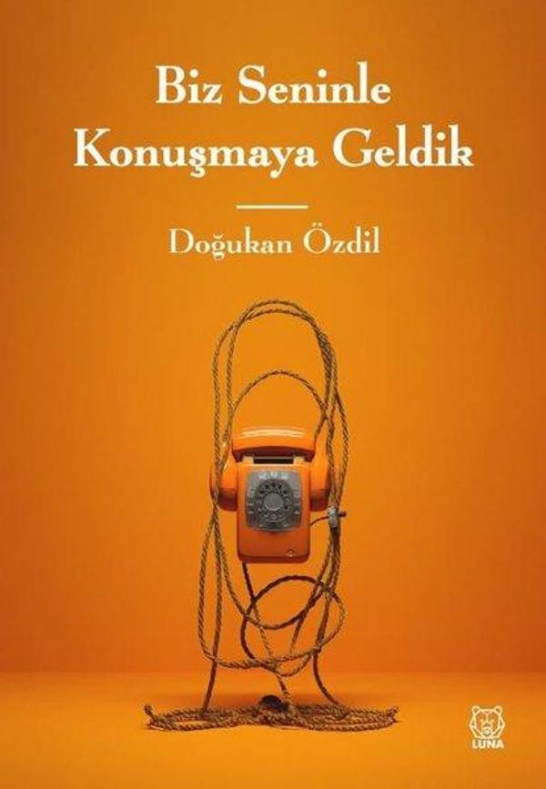 Biz Seninle Konuşmaya Geldik - Luna Yayınları - Image 1