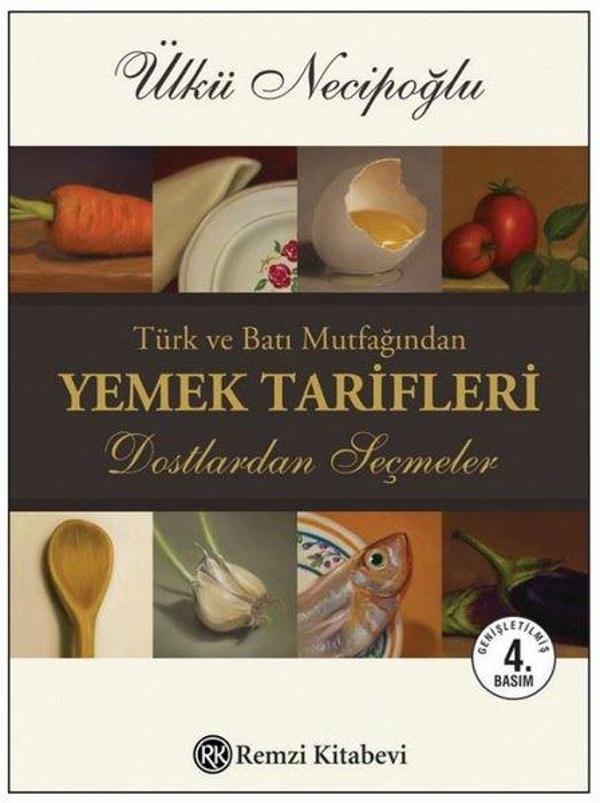 Türk ve Batı Mutfağından Yemek Tarifleri - Dostlardan Seçmeler - Remzi Kitabevi - Image 1
