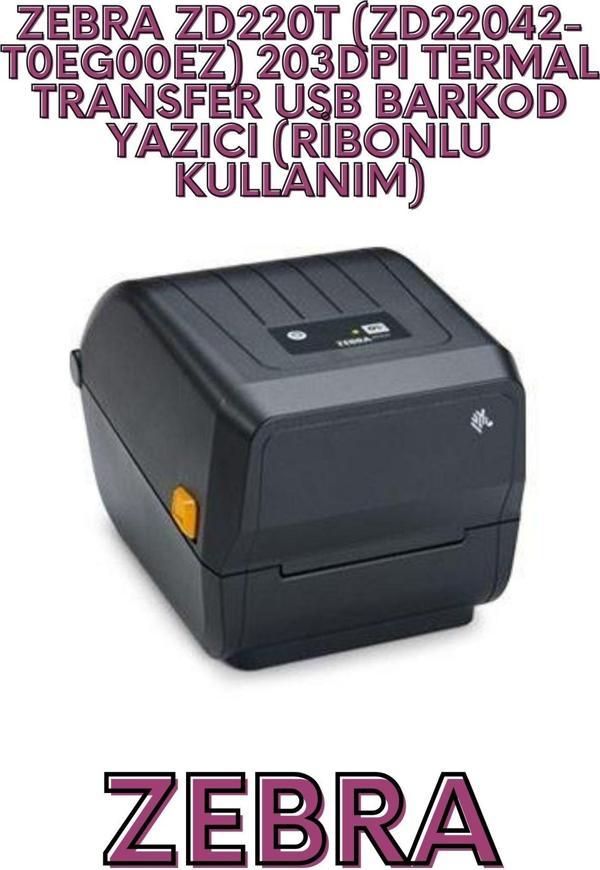 ZEBRA ZD220T (ZD22042-T0EG00EZ) 203DPI TERMAL TRANSFER USB BARKOD YAZICI (RİBONLU KULLANIM) - Image 1