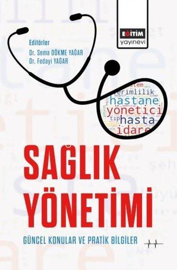 Sağlık Yönetimi Güncel Konular ve Pratik Bilgiler - Eğitim Yayınevi - Image 1