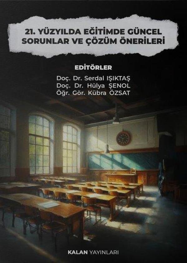 21.Yüzyılda Eğitimde Güncel Sorunlar ve Çözüm Önerileri - Kalan Yayınları - Image 1