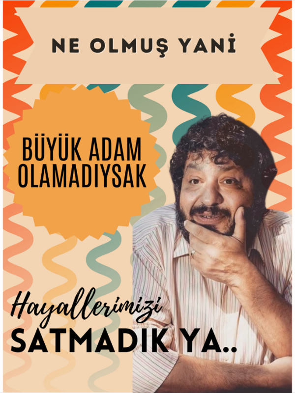 Ne Olmuş Yani Büyük Adam Olamadıysak Yazılı Ahşap Retro Poster Tablo - Image 1