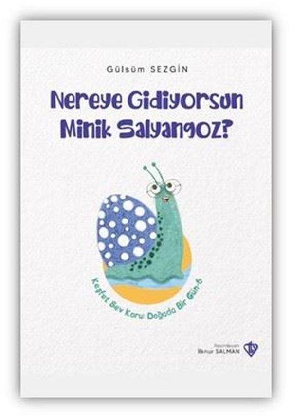 Nereye Gidiyorsun Minik Salyangoz - Türkiye Diyanet Vakfı Yayınları - Image 1