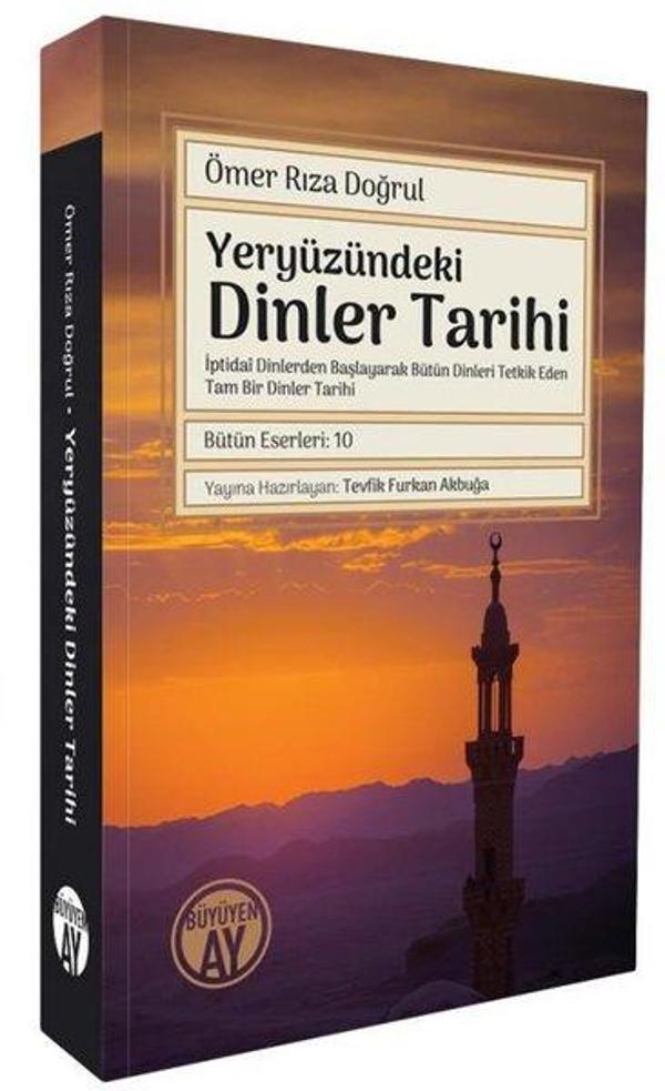 Yeryüzündeki Dinler Tarihi - İptidai Dinlerden Başlayarak Bütün Dinleri Tetkik Eden Tam Bir Dinler T - Büyüyenay Yayınları - Image 1