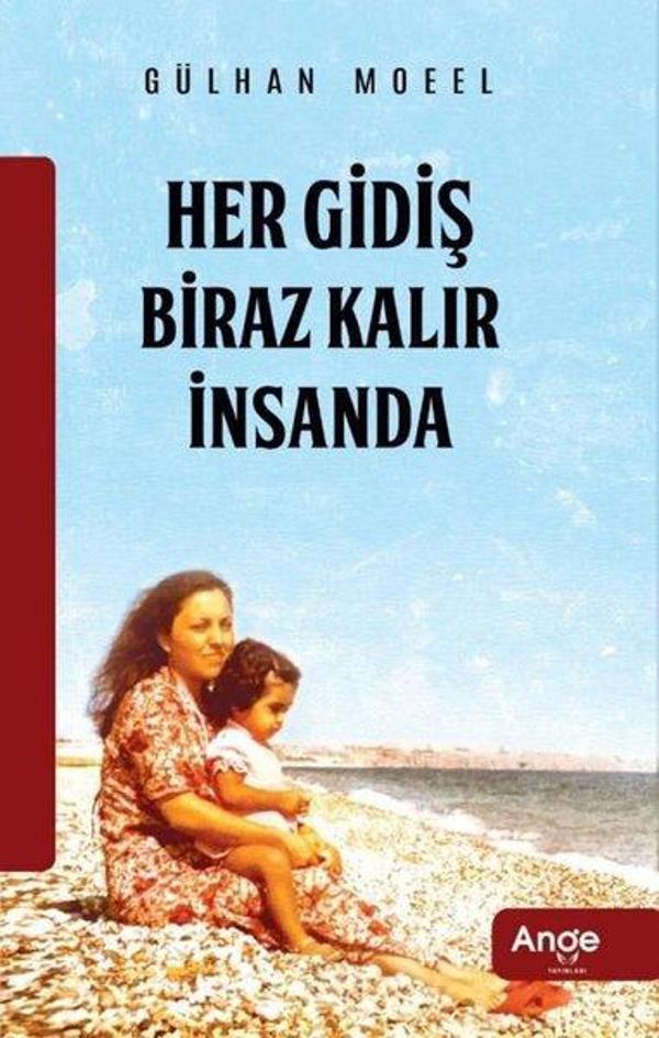 Her Gidiş Biraz Kalır İnsanda - Ange Yayınları - Image 1