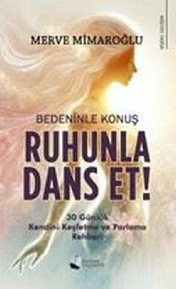 Bedeninle Konuş Ruhunla Dans Et! - Karina Yayınevi - Image 1