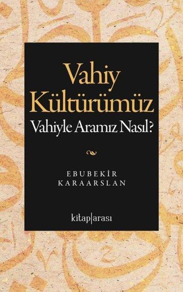 Vahiy Kültürümüz - Vahiyle Aramız Nasıl? - Kitap Arası - Image 1