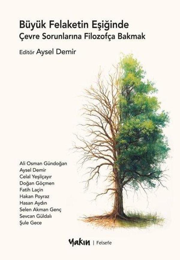 Büyük Felaketin Eşiğinde Çevre Sorunlarına Filozofça Bakmak - Yakın Kitabevi - Image 1