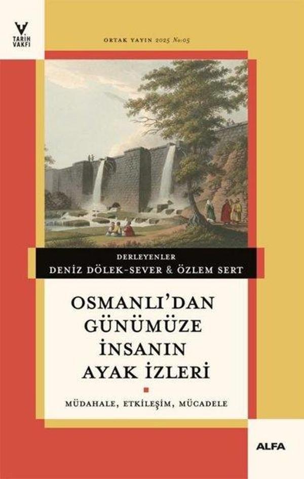 Osmanlı'dan Günümüze İnsanın Ayak İzleri: Müdahale Etkileşim Mücadele - Alfa Yayıncılık - Image 1