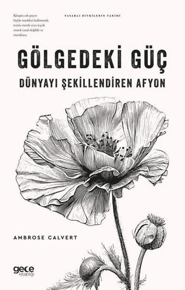 Gölgedeki Güç: Dünyayı Şekillendiren Afyon - Yasaklı Bitkilerin Tarihi - Gece Kitaplığı - Image 1