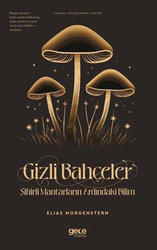 Gizli Bahçeler: Sihirli Mantarların Ardındaki Bilim - Yasaklı Bitkilerin Tarihi - Gece Kitaplığı - Image 1