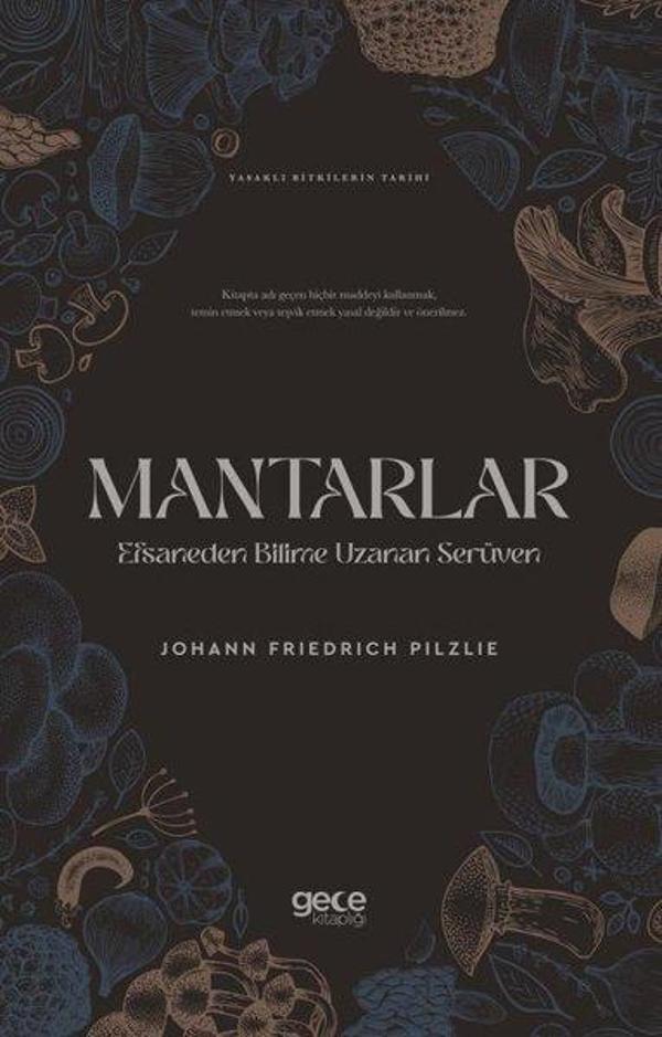 Mantarlar: Efsaneden Bilime Uzanan Serüven - Yasaklı Bitkilerin Tarihi - Gece Kitaplığı - Image 1